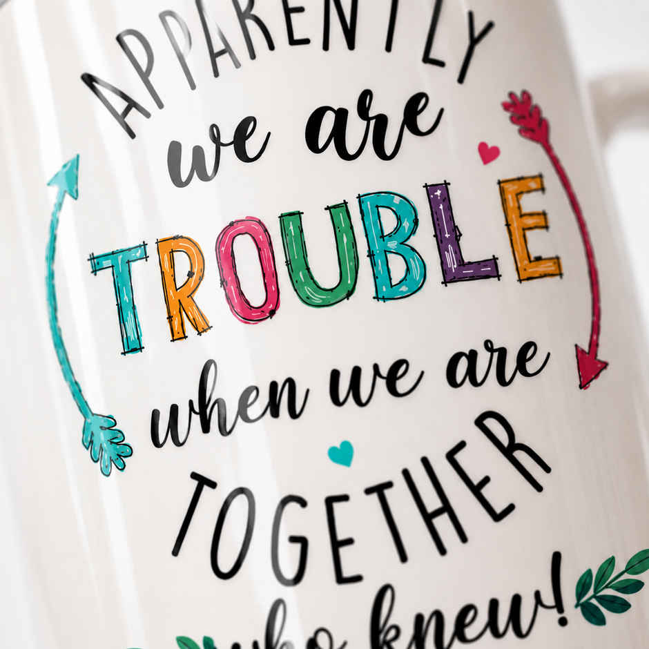 Sanjeev Kapoor by OGGN We Are Trouble & We Are Together Printed Mug | 350 ml