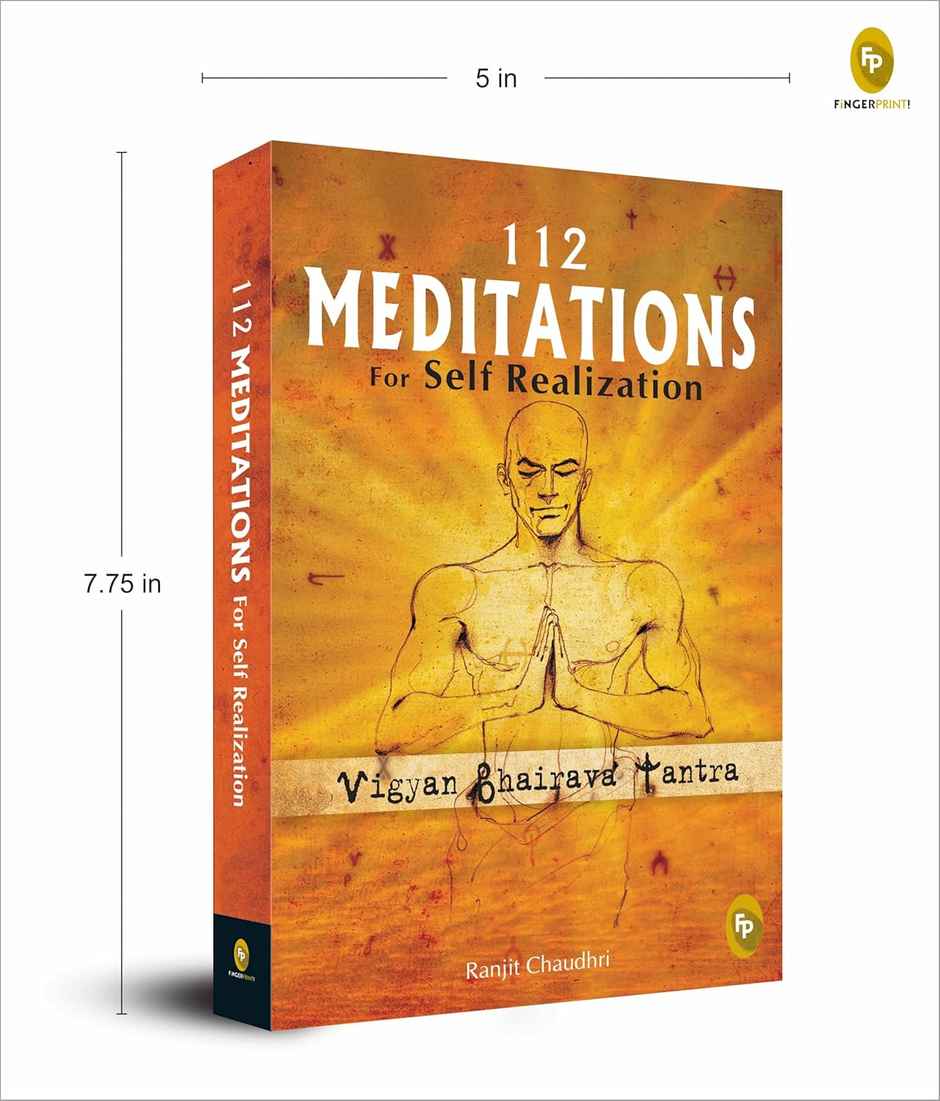 112 Meditations For Self Realization Vigyan Bhairava Tantra