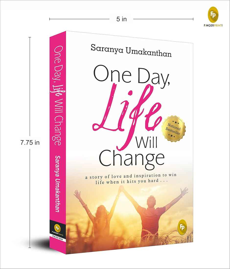 One Day Life Will Change A Story Of Love And Inspiration To Win Life When It Hits You Hard . . .