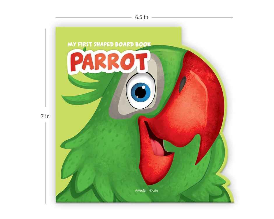 My First Shaped Board Book Illustrated Parrot - Bird Picture Book For Kids Age 2+ Board Book