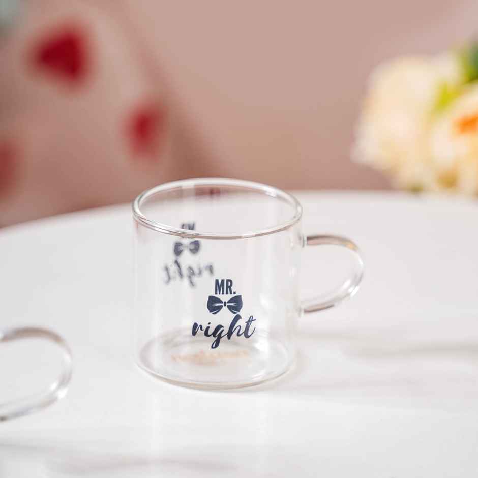 Nestasia Mr Right Mrs Always Right Glass Small Tea Cup | 140 ml