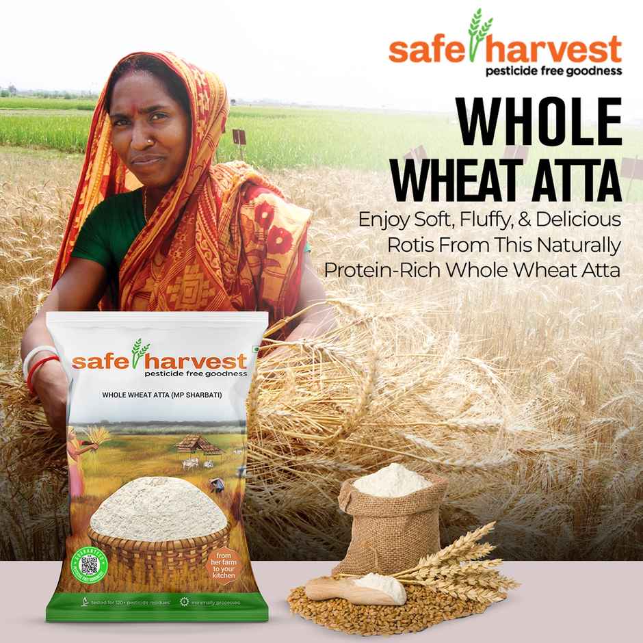 Safe Harvest Pesticide-Free Whole Wheat Atta | Sharbati Wheat | High Fibre