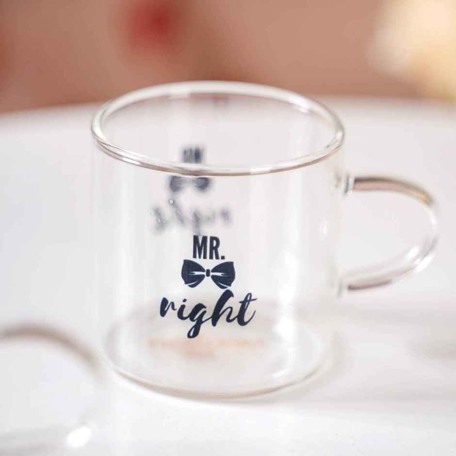 Nestasia Mr Right Mrs Always Right Glass Small Tea Cup | 140 ml