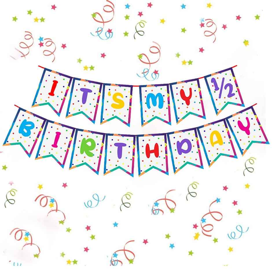 Half Birthday Banner | Its My Half Birthday Banner | Party Propz