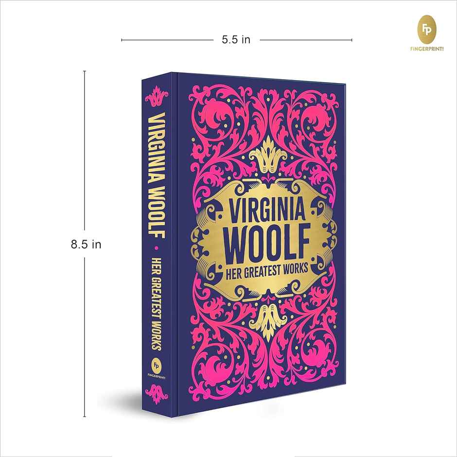 Virginia Woolf: Her Greatest Works (To the Lighthouse, A Room of One's Own, and Mrs. Dalloway)