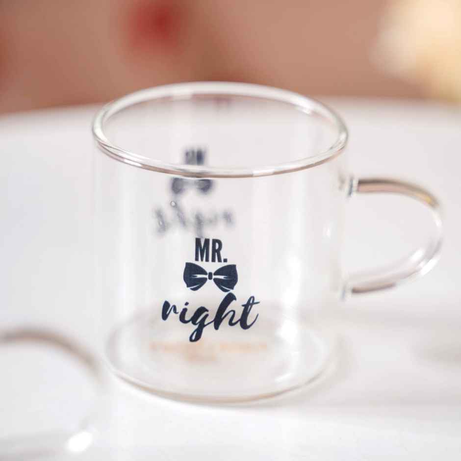 Nestasia Mr Right Mrs Always Right Glass Small Tea Cup | 140 ml