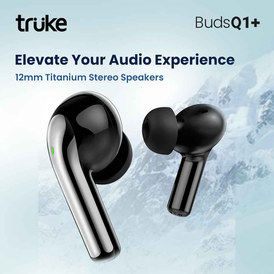 Truke Buds Q1+ with 80H Battery, 4Mic Adv.ENC, 12mm Drivers, Game Mode (45ms) (Black,True Wireless)