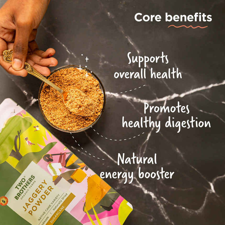 Two Brothers Jaggery Powder Crushed Granular Sugarcane