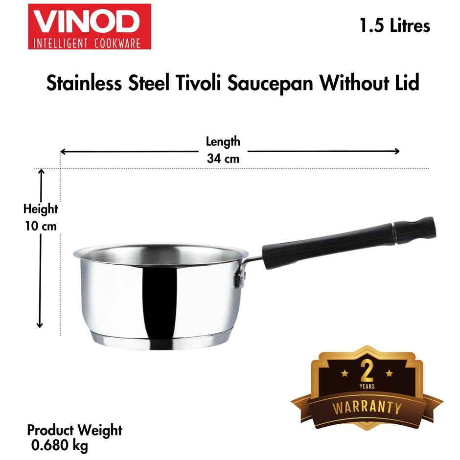 Vinod Stainless Steel Tivoli Saucepan Without Lid - 1.5 L (Induction Friendly)