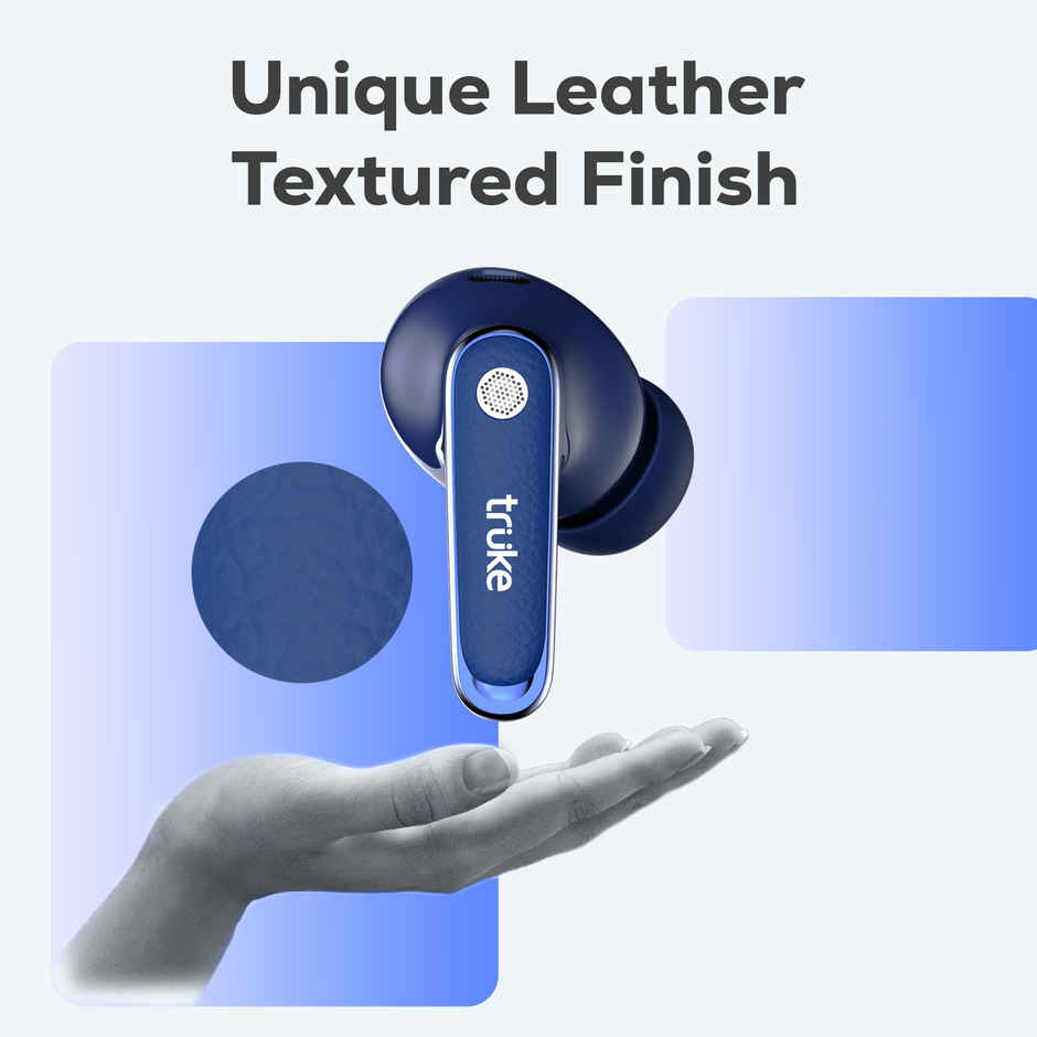 Truke Mega 12 Buds with 70H Playtime Leather Textured Finish Spatial Audio 13mm Drivers Indigo Blue