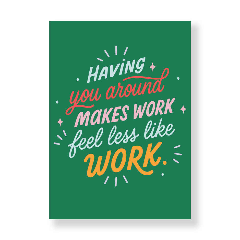 Makes Work Feel Less Like Work Card | Happy Mail