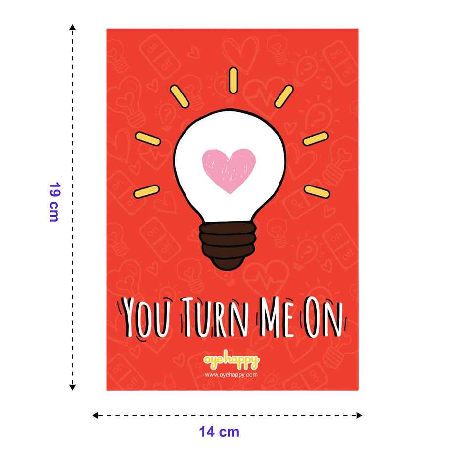 Oye Happy You Turn Me On Card