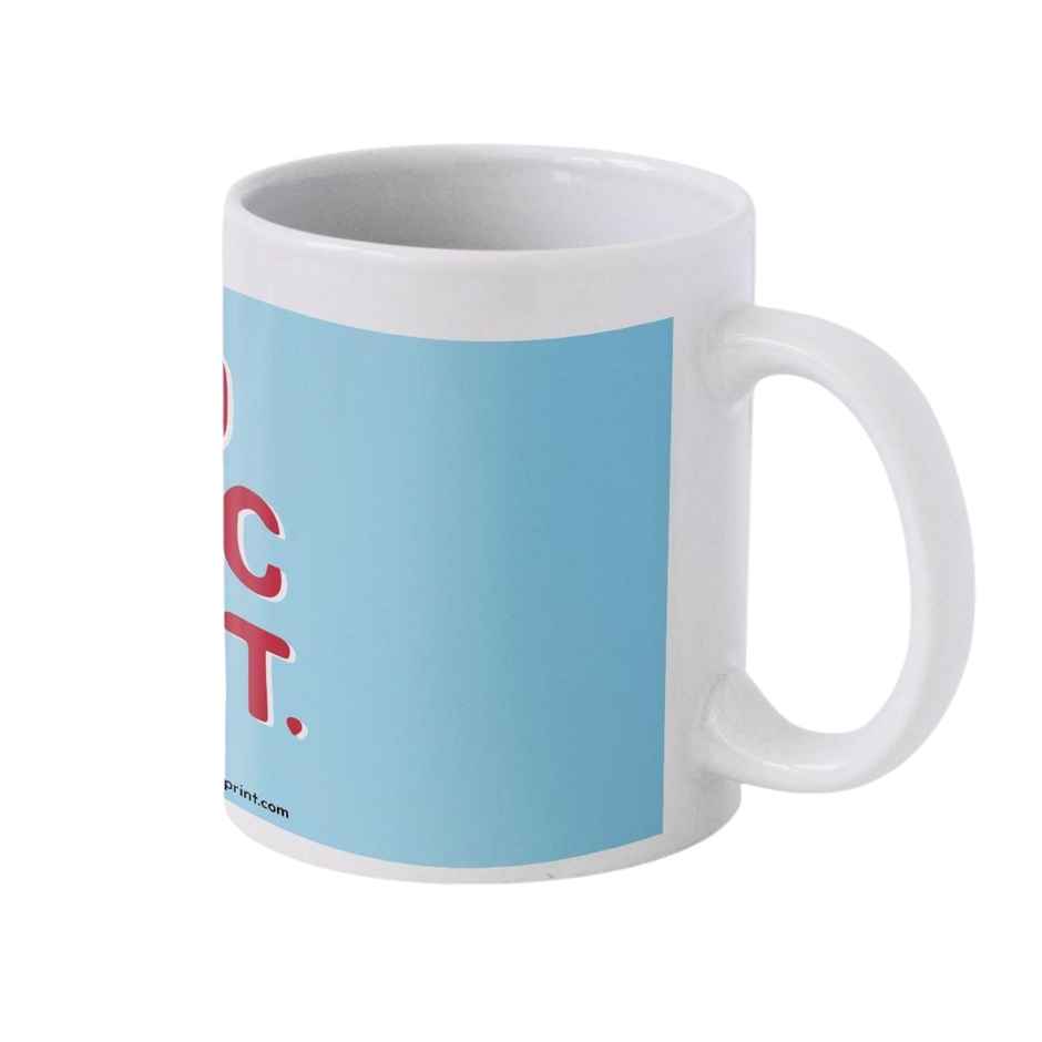 Mad Over Print Do Epic Shit Coffee Mug