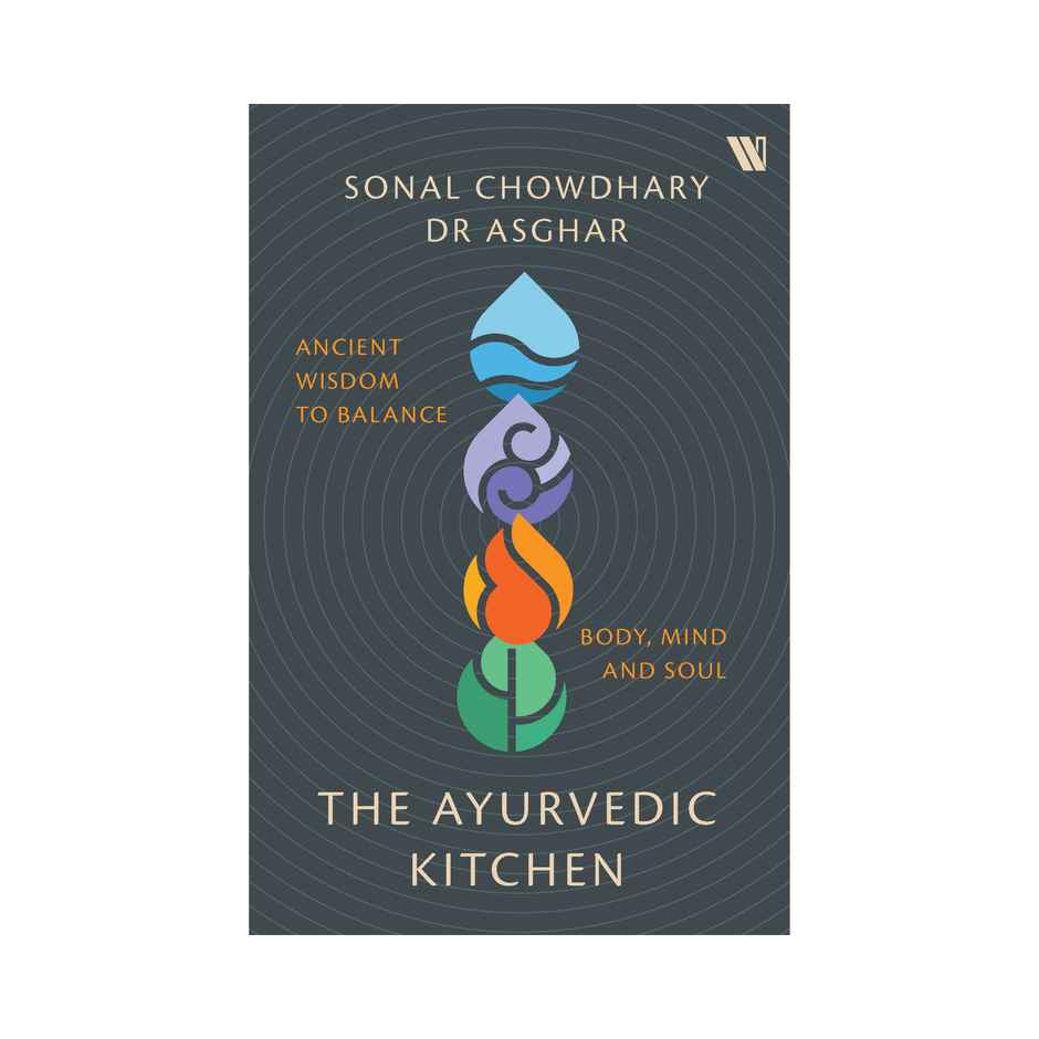 THE AYURVEDIC KITCHEN: ANCIENT WISDOM TO BALANCE BODY, MIND AND SOUL
