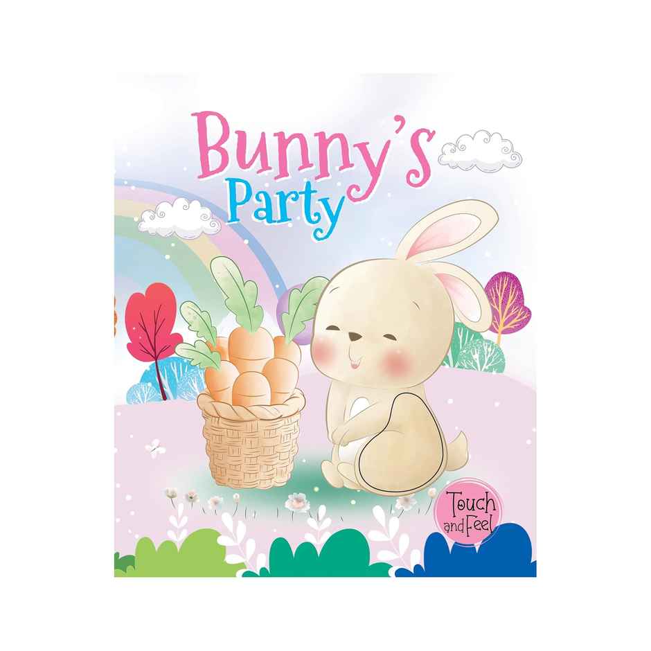 Bunny's Party - Touch and Feel