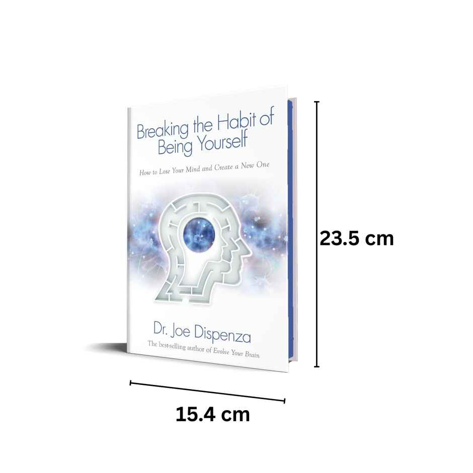 Breaking The Habit Of Being Yourself