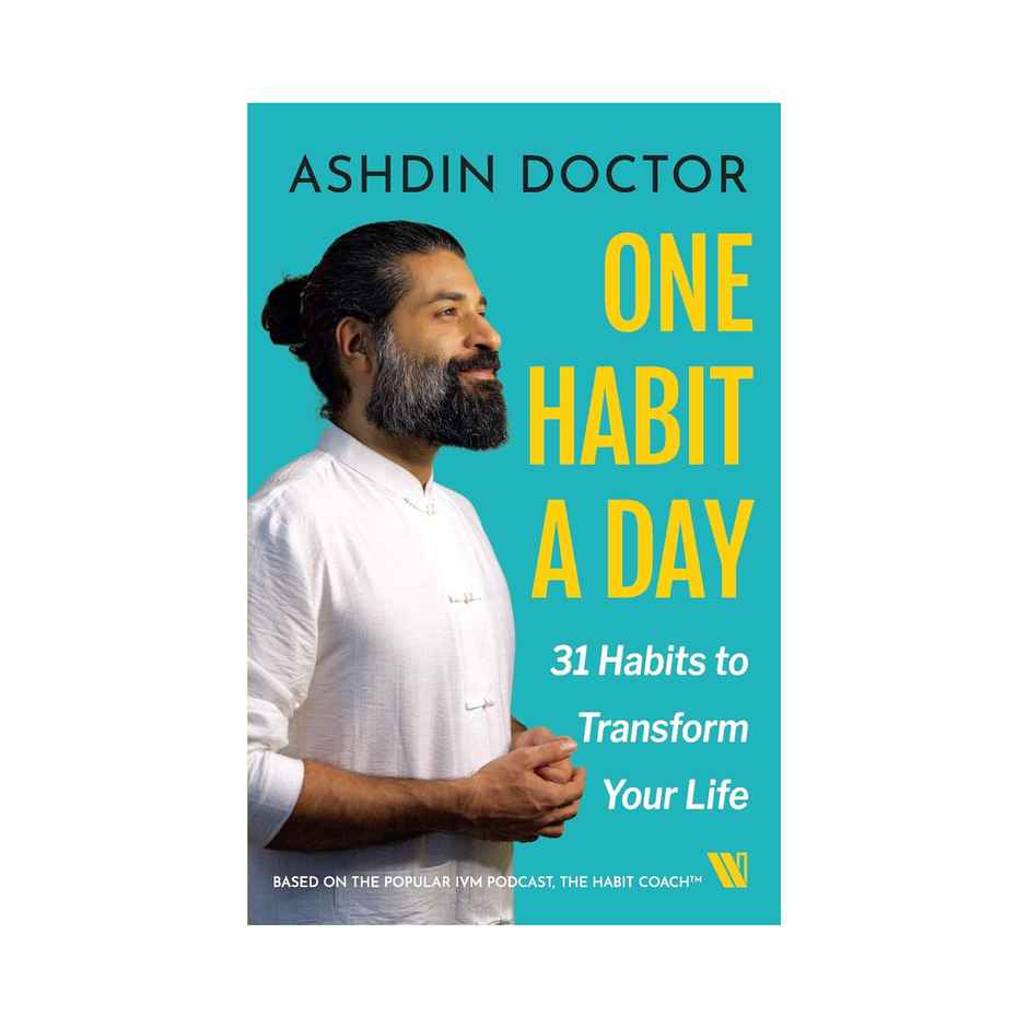 One Habit a Day: 31 Habits to Transform Your Life