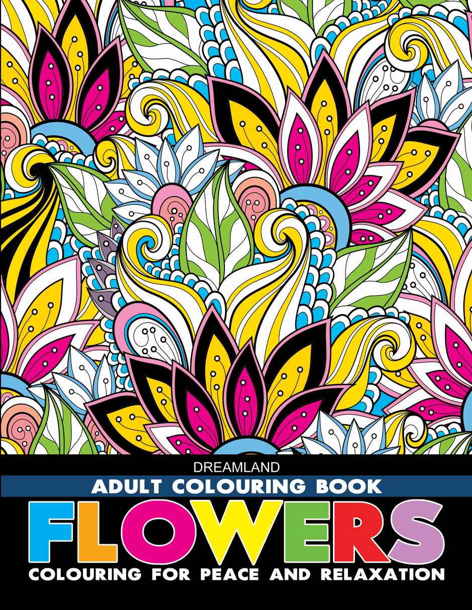 Dreamland Flowers Adult Colouring Book