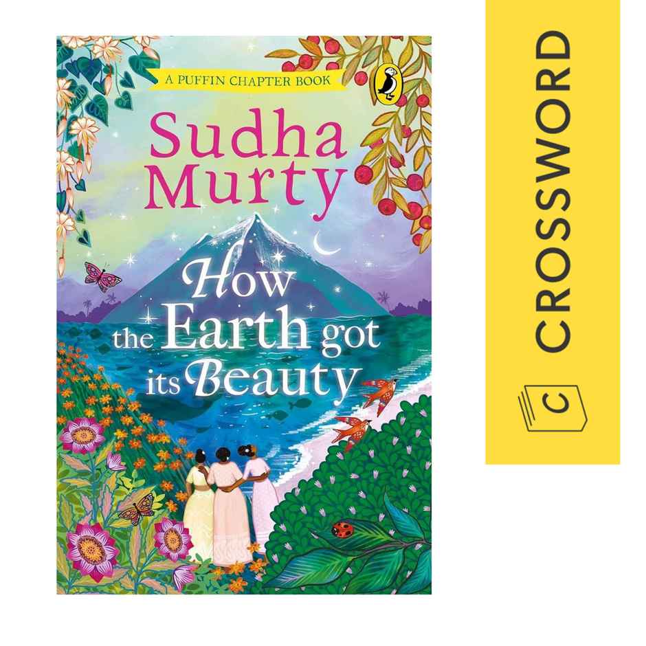 How The Earth Got Its Beauty by Sudha Murty