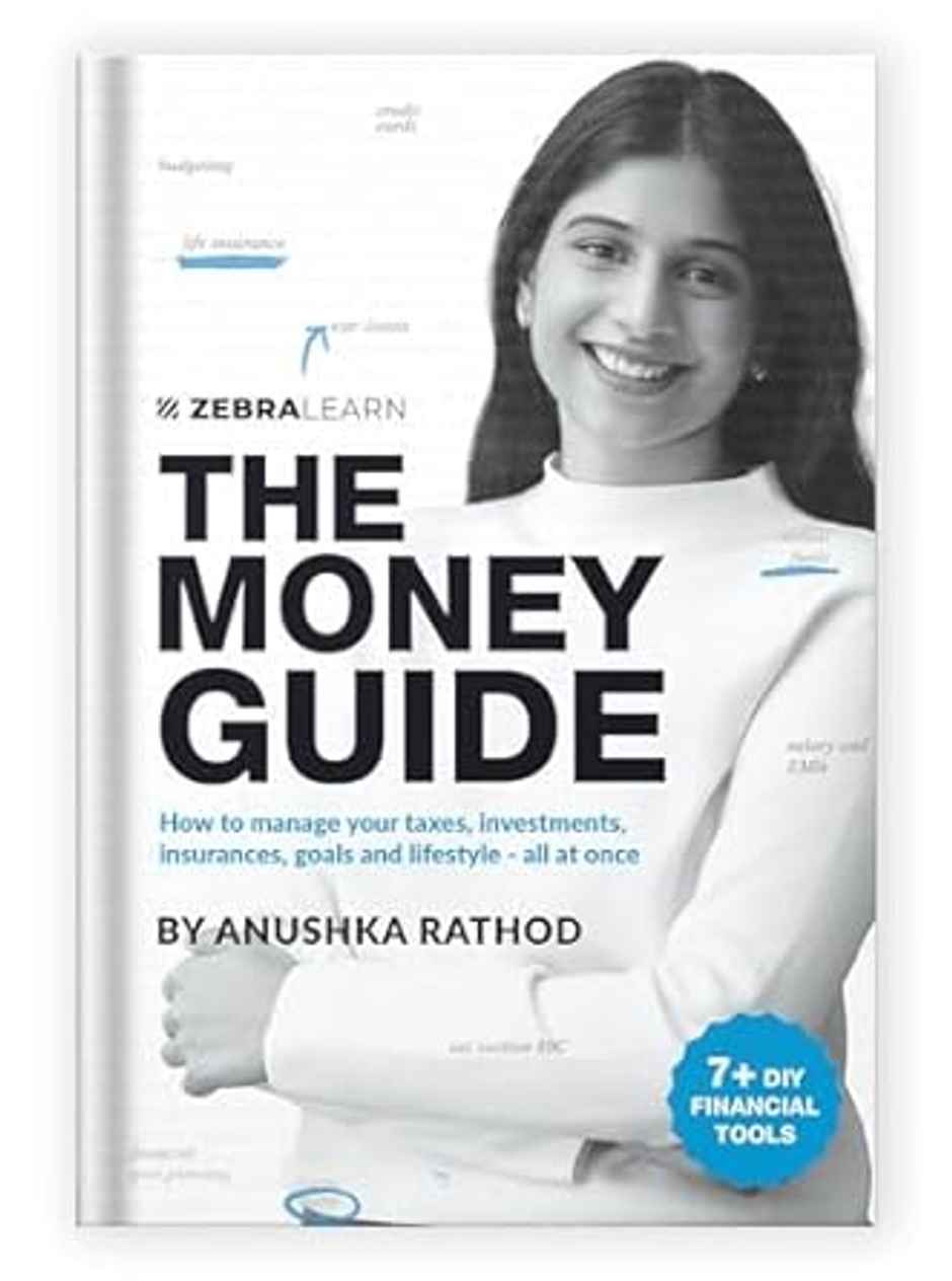 The Money Guide By Anushka Rathod | Manage Taxes, Investments, Insurances, Goals