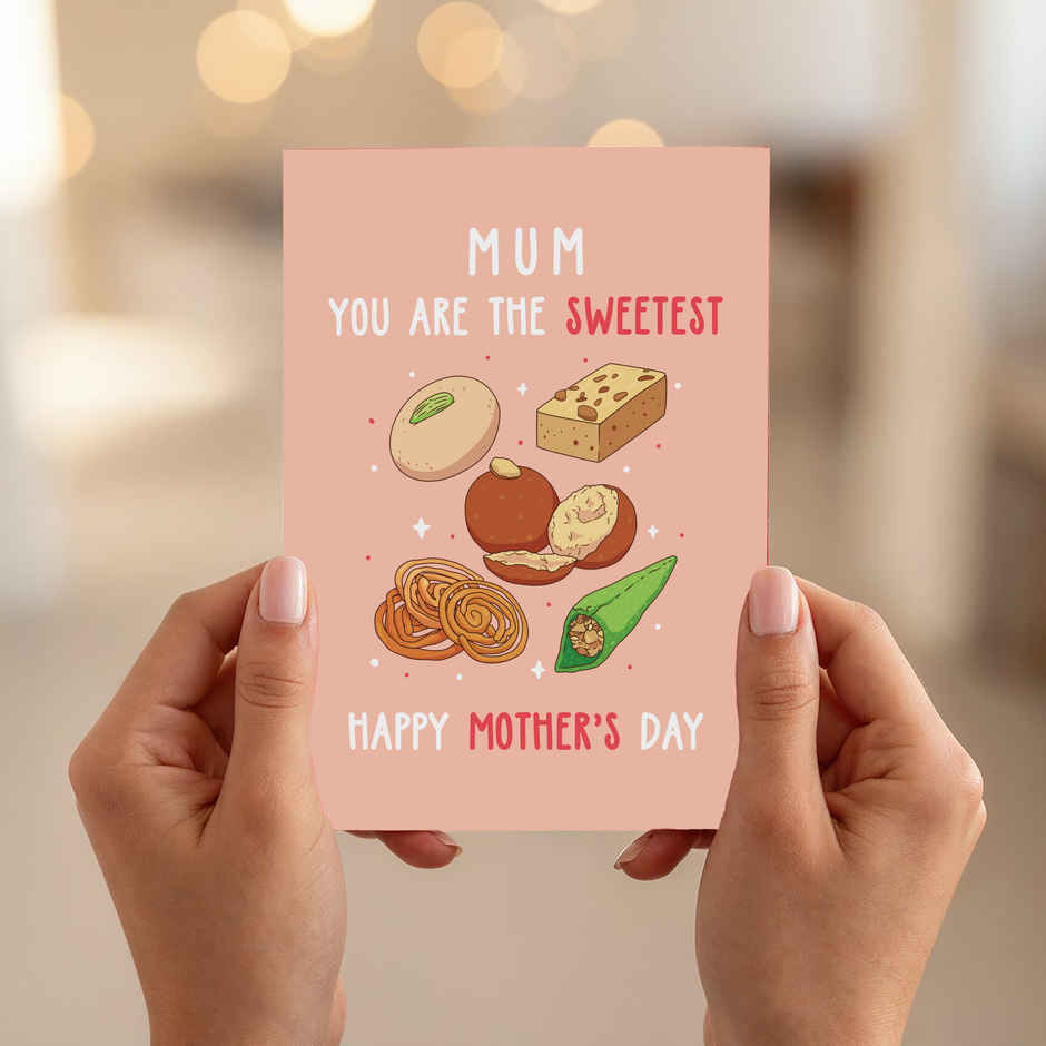 You Are the Sweetest Mum Greeting Card | Oye Happy