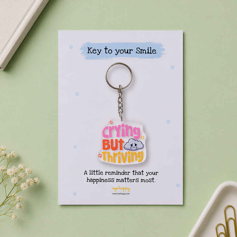 Crying But Thriving Keychain | Oye Happy