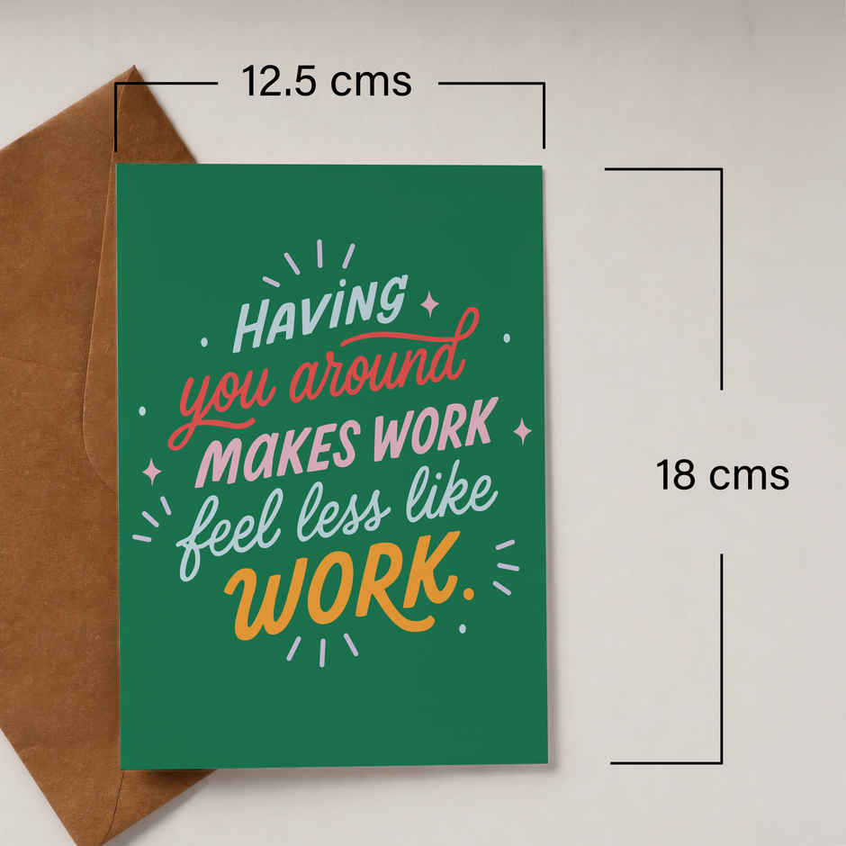 Makes Work Feel Less Like Work Card | Happy Mail