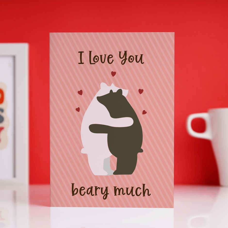 I Love You Beary Much Cute Greeting Card | Oye Happy