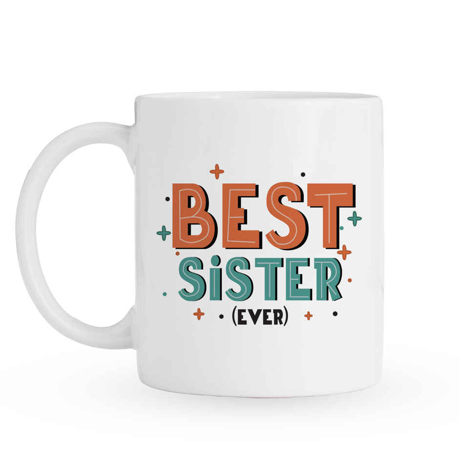 Oye Happy Best Sister Ever Mug