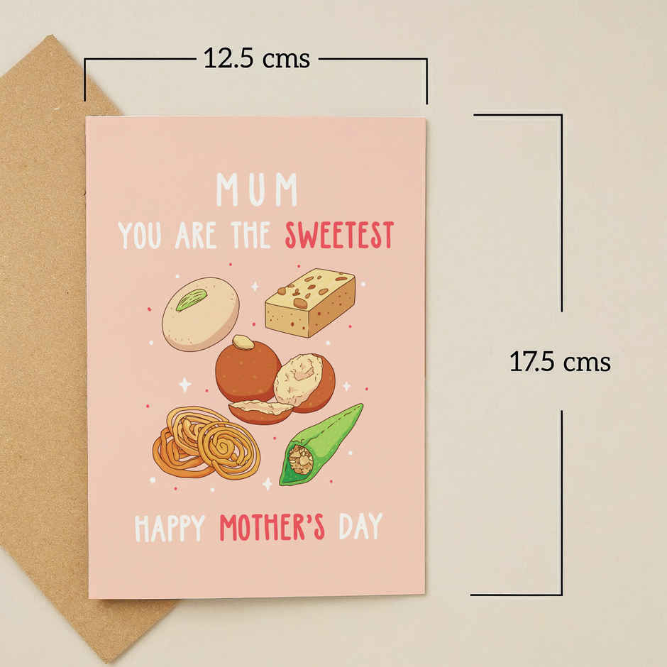 You Are the Sweetest Mum Greeting Card | Oye Happy