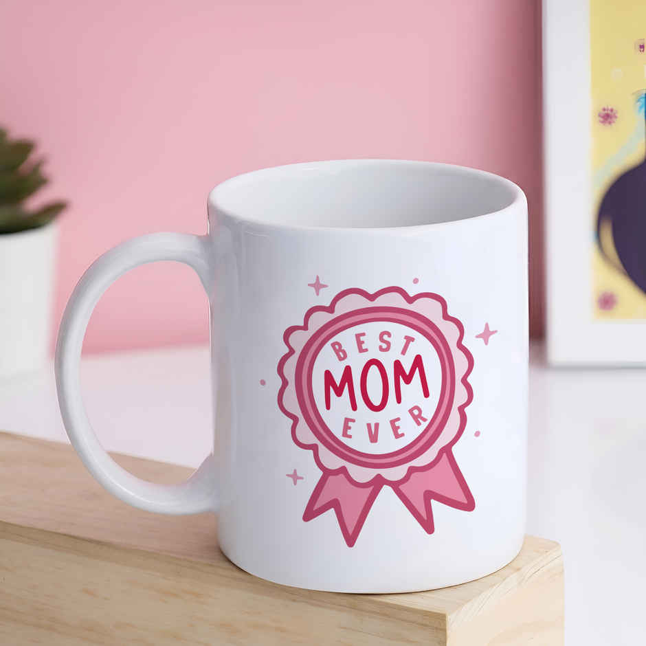Best Mom Ever Mug | Oye Happy