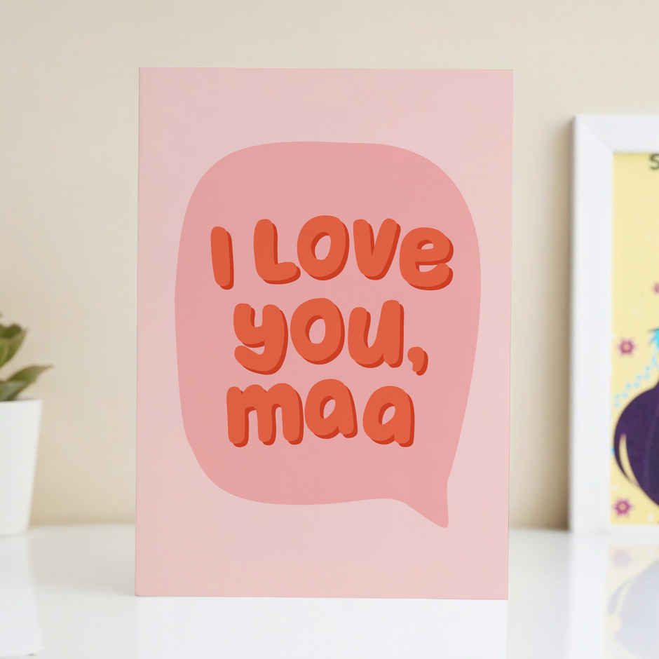 I Love You Maa Greeting Card | Oye Happy