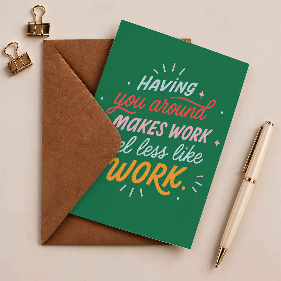 Makes Work Feel Less Like Work Card | Happy Mail