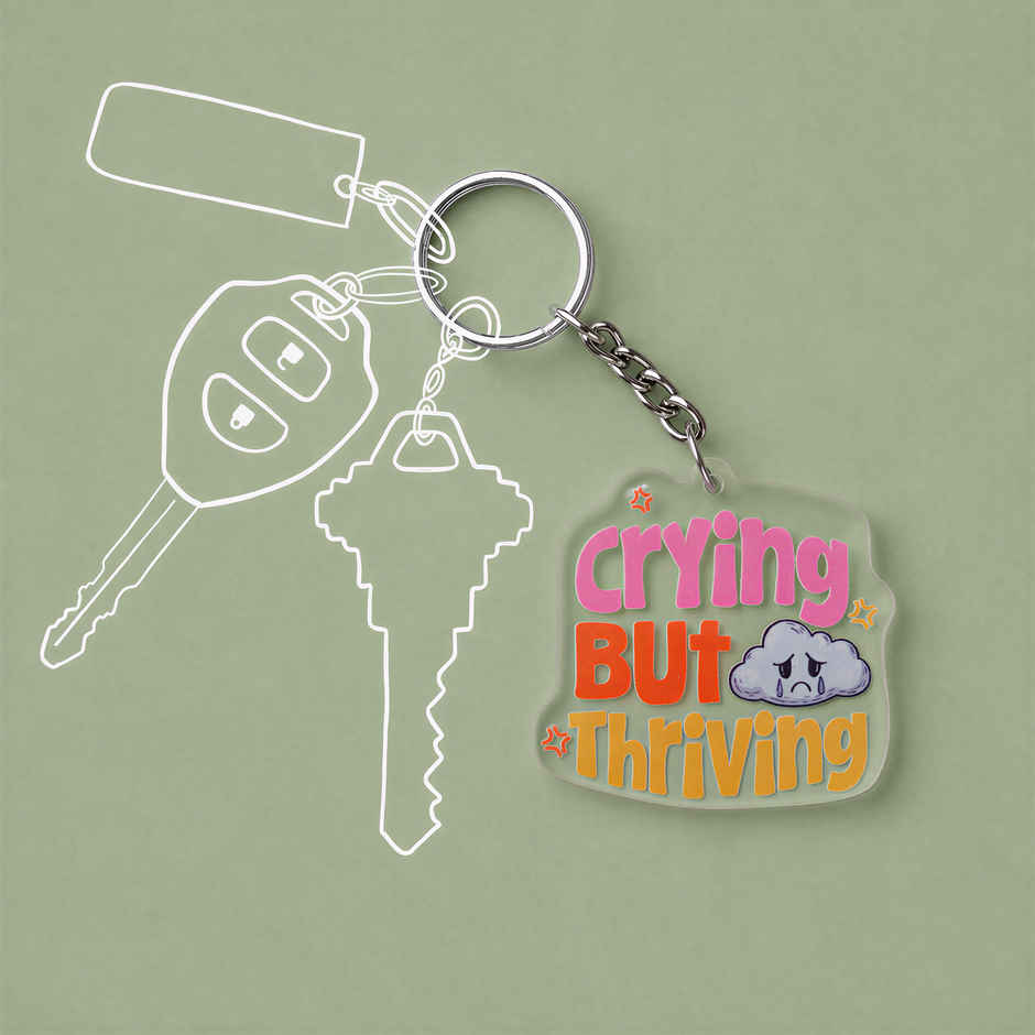 Crying But Thriving Keychain | Oye Happy