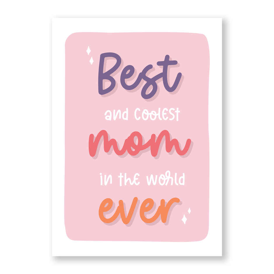 Best & Coolest Mom Card | Oye Happy