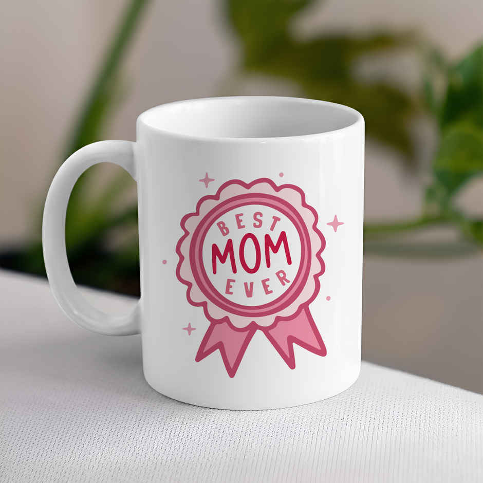 Best Mom Ever Mug | Oye Happy