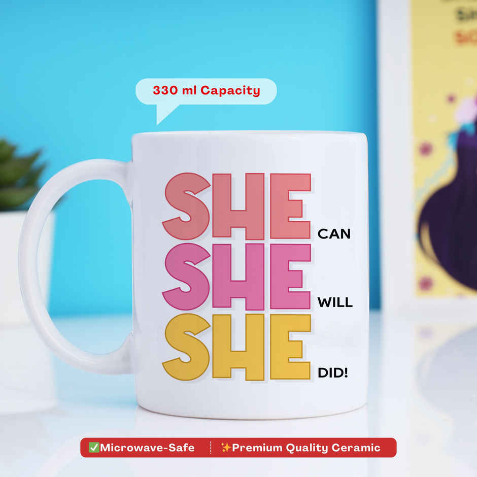 She Can, She Will, She Did | Inspirational Coffee Mug | Oye Happy
