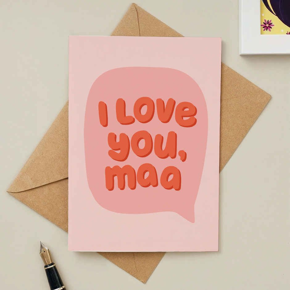 I Love You Maa Greeting Card | Oye Happy