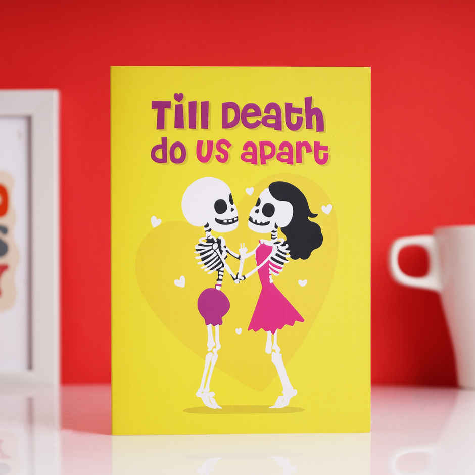 Till Death do us apart - Adorable Valentine's Day Greeting Card
