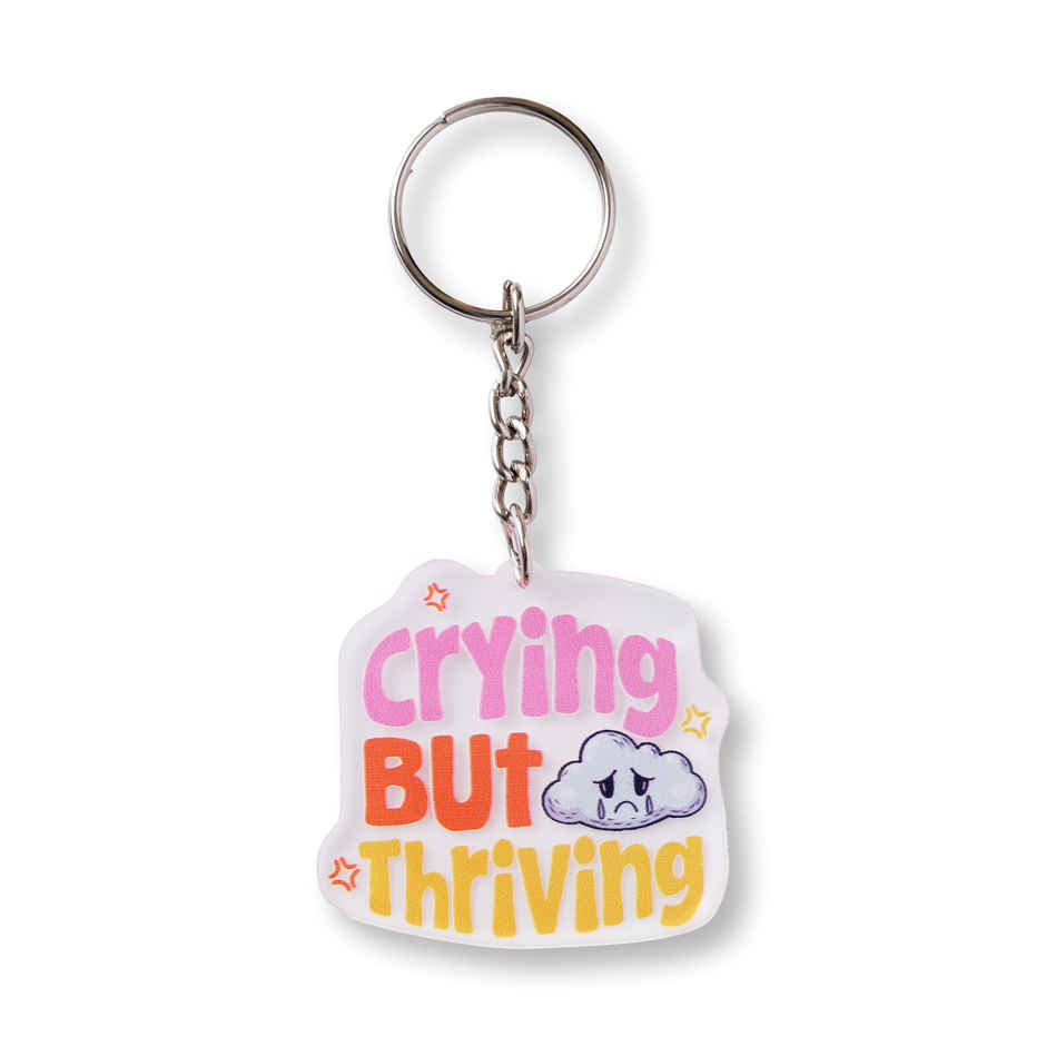 Crying But Thriving Keychain | Oye Happy