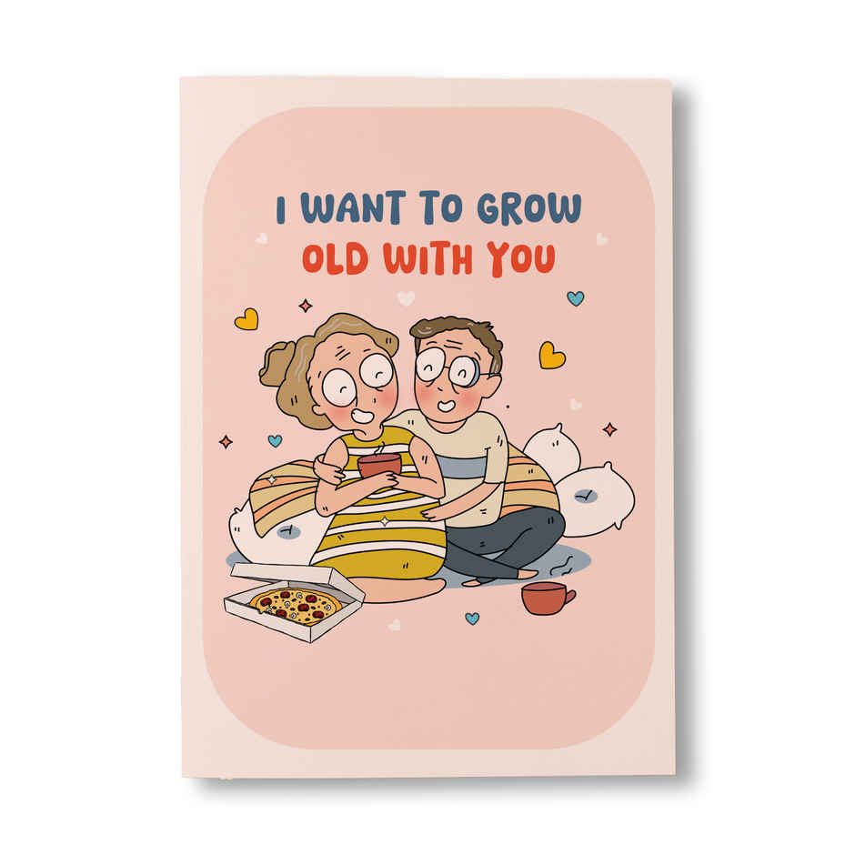Let's Grow Old Together | Love Greeting Card | Oye Happy