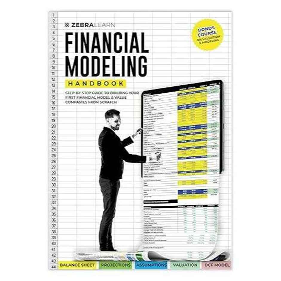 Financial Modeling Handbook - Step-By-Step Guide To Building Your First Financial Model