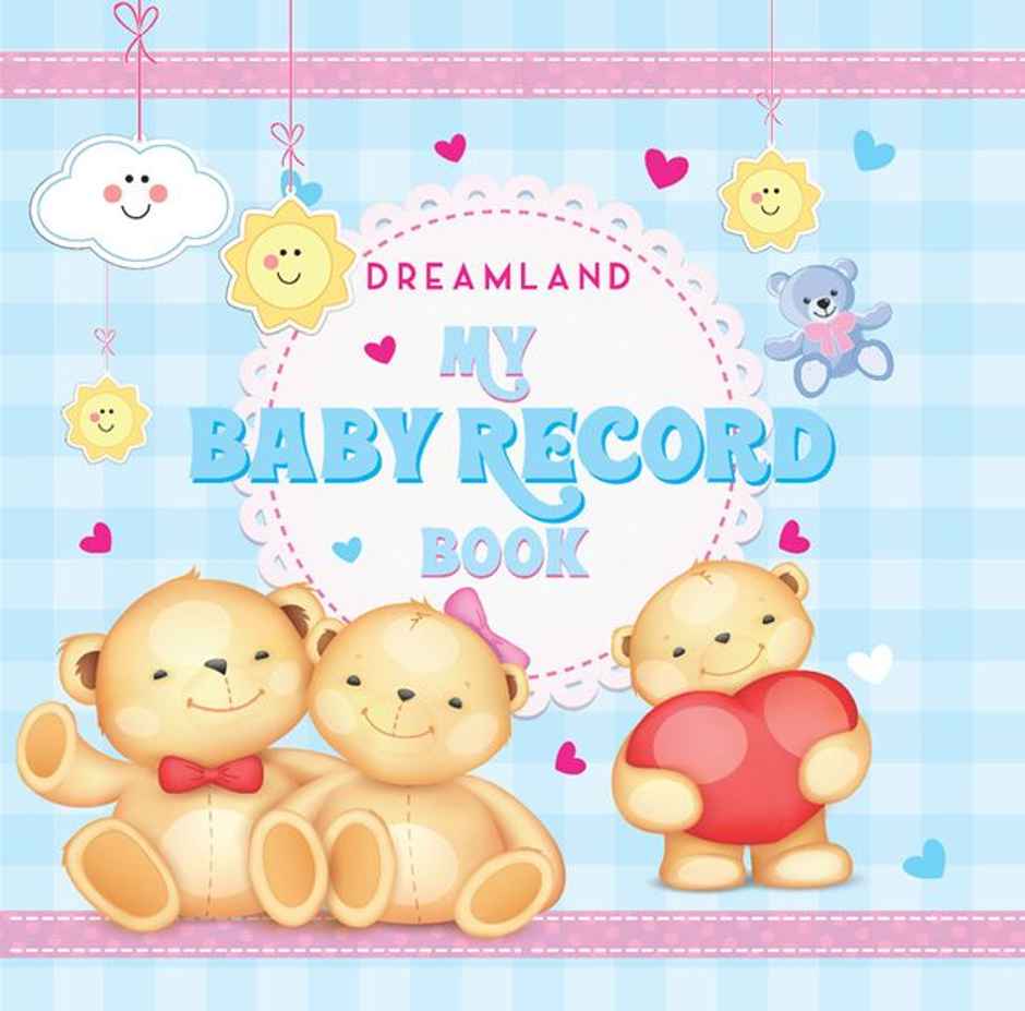 My Baby Record Book For Babies- Filled With Lovable Precious Memories Book Of Child's First Year