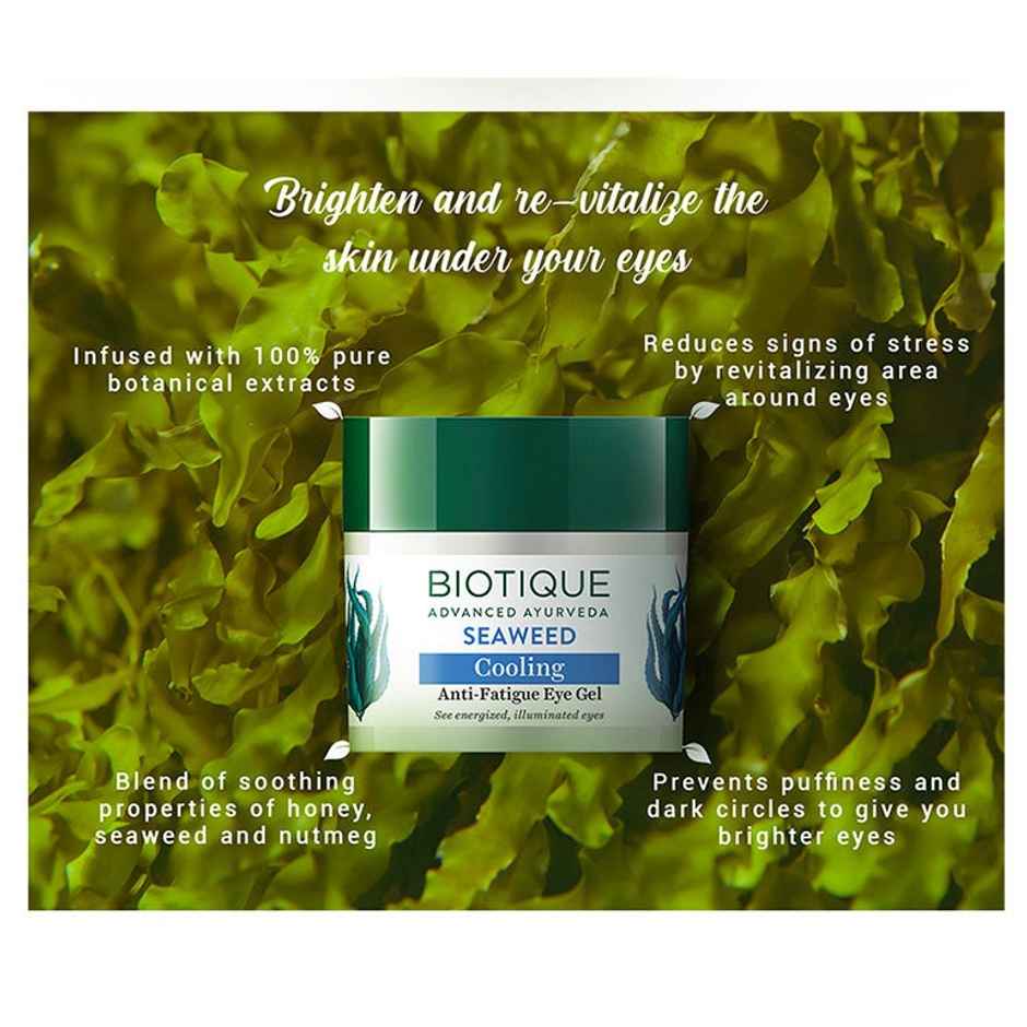 Biotique Seaweed Cooling Anti-Fatigue Eye Gel