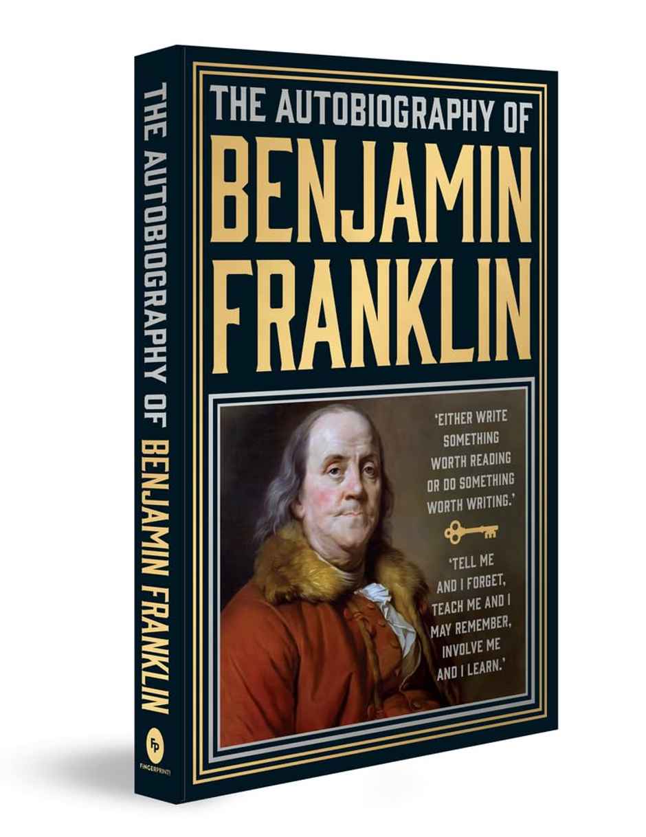 The Autobiography of Benjamin Franklin (Deluxe Hardbound Edition)