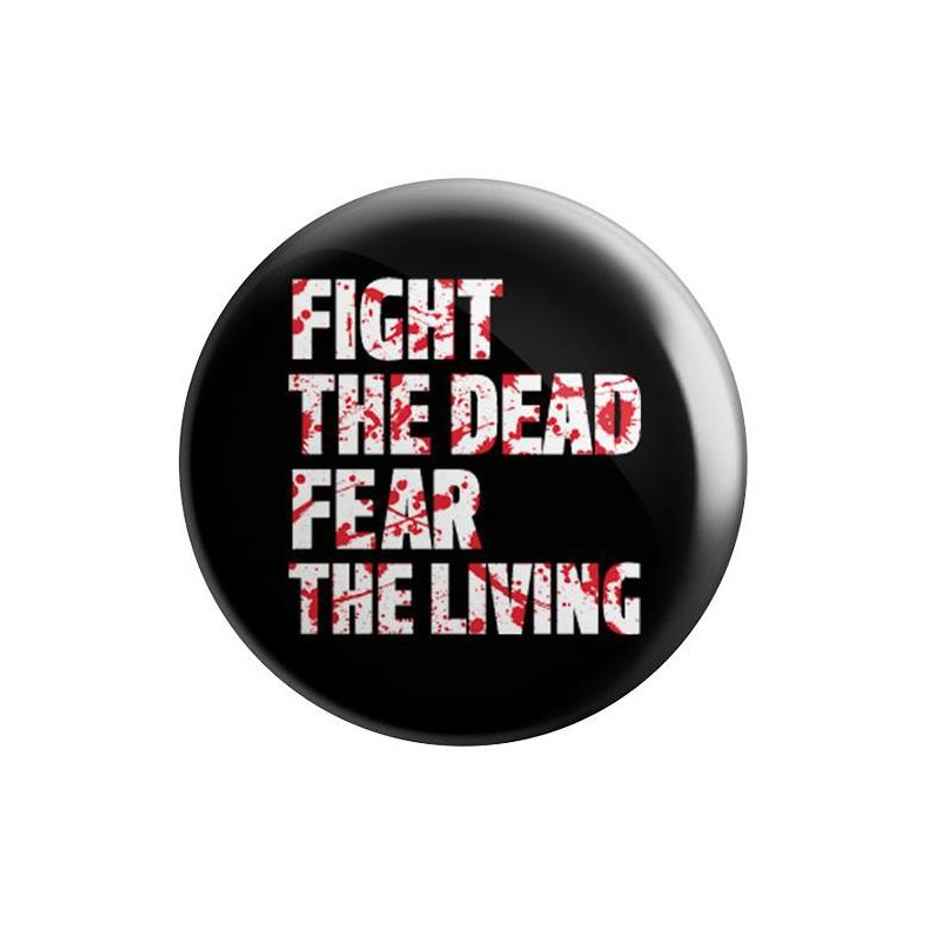 House Of Festivals Fight The Dead Fear The Living - Badge