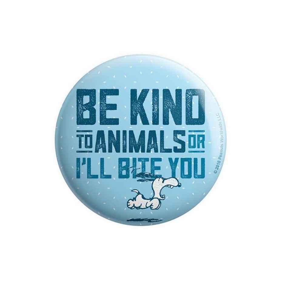 House Of Festivals Be Kind To Animals - Peanuts Official Badge