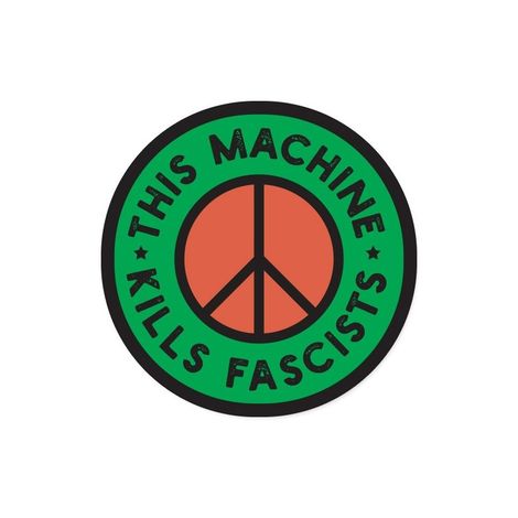 House Of Festivals This Machine Kills Fascists - Sticker