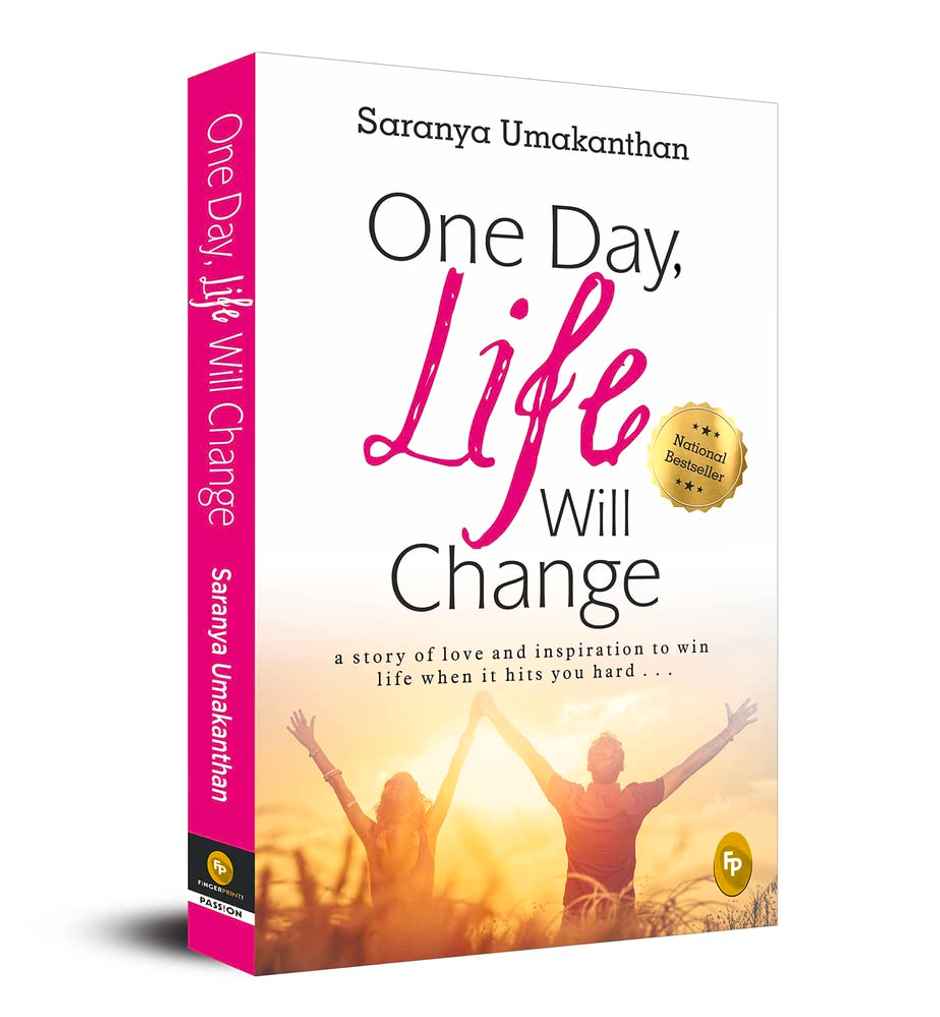 One Day Life Will Change A Story Of Love And Inspiration To Win Life When It Hits You Hard . . .