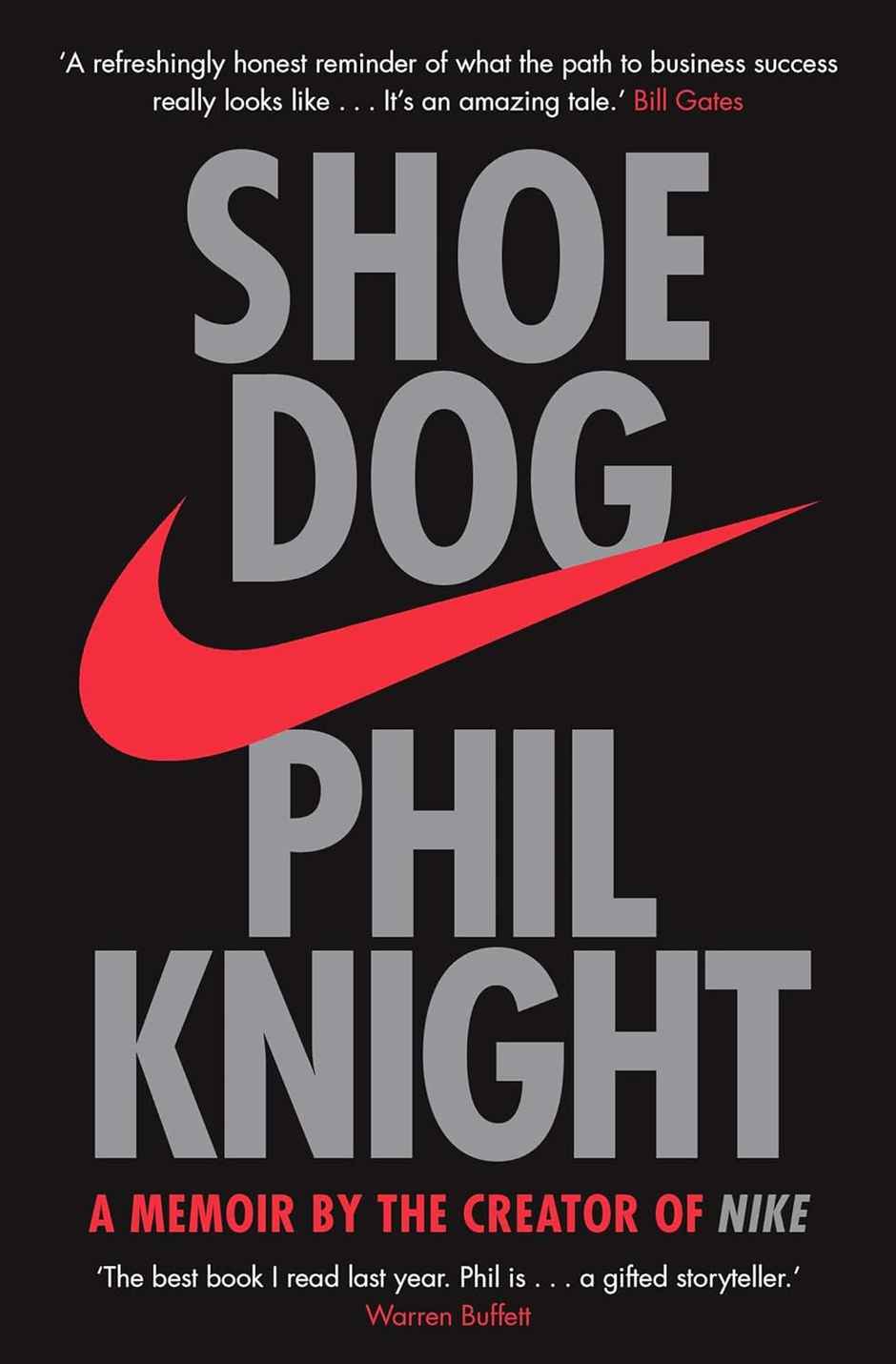 Shoe Dog: A Memoir By The Creator Of Nike [Paperback] Phil Knight